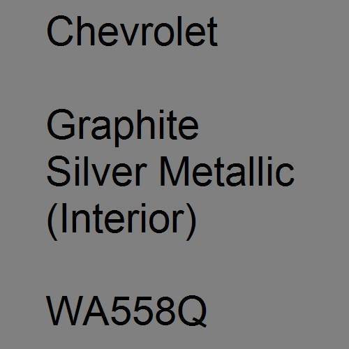 Chevrolet, Graphite Silver Metallic (Interior), WA558Q.